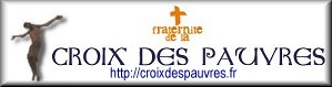 Fraternité de la CROIX des PAUVRES